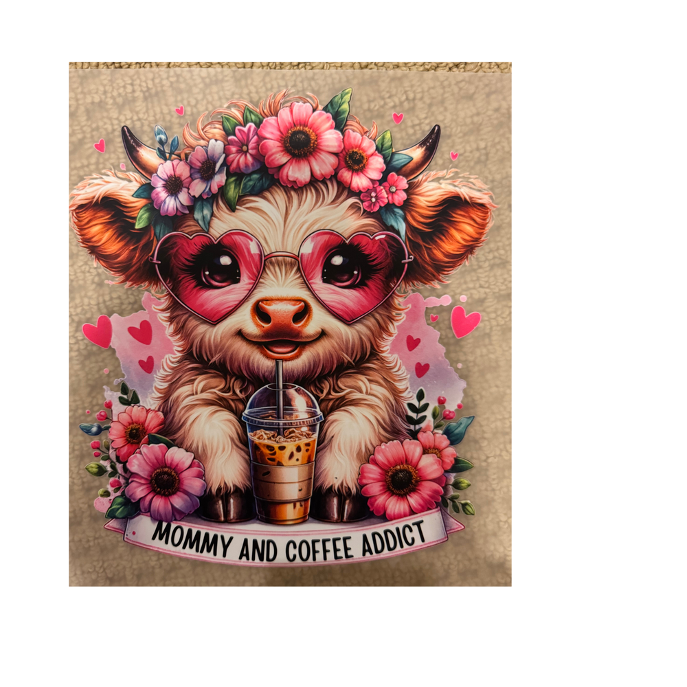 DTF - Mommy & Coffee Addict Cow