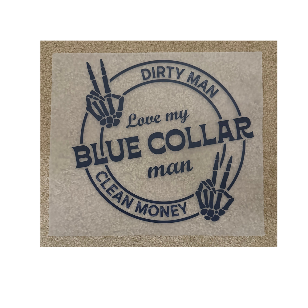 DTF - Love My Blue Collar Man