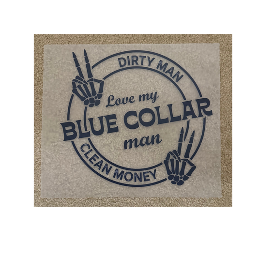DTF - Love My Blue Collar Man