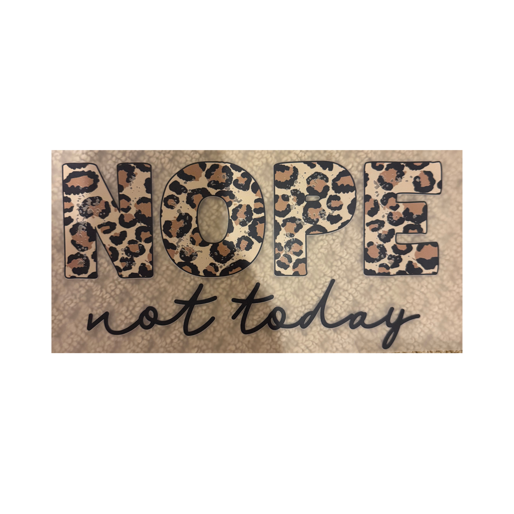 DTF - Nope Not Today