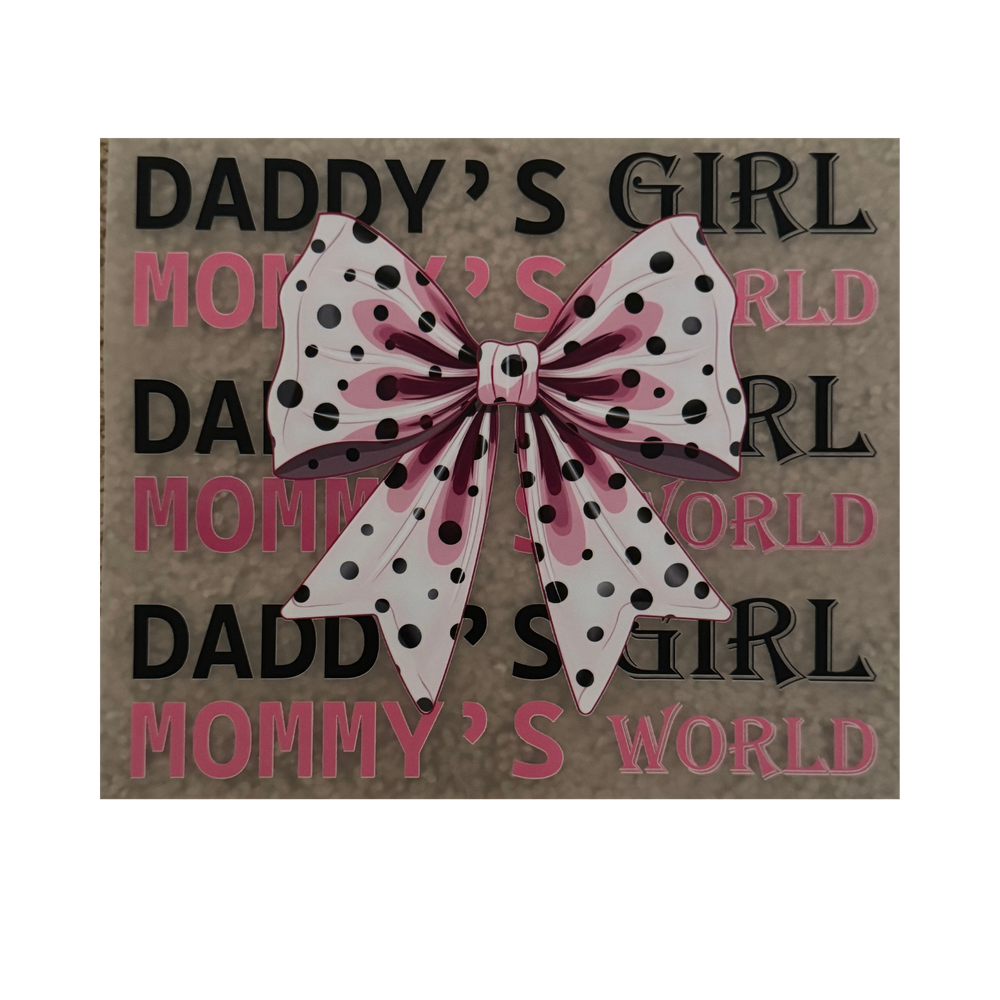 KIDS DTF - Daddy's Girl Mommy's World