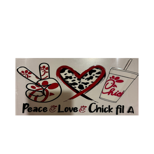 Peace Love Chick Fil A