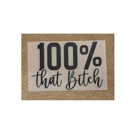 DTF - 100% That B