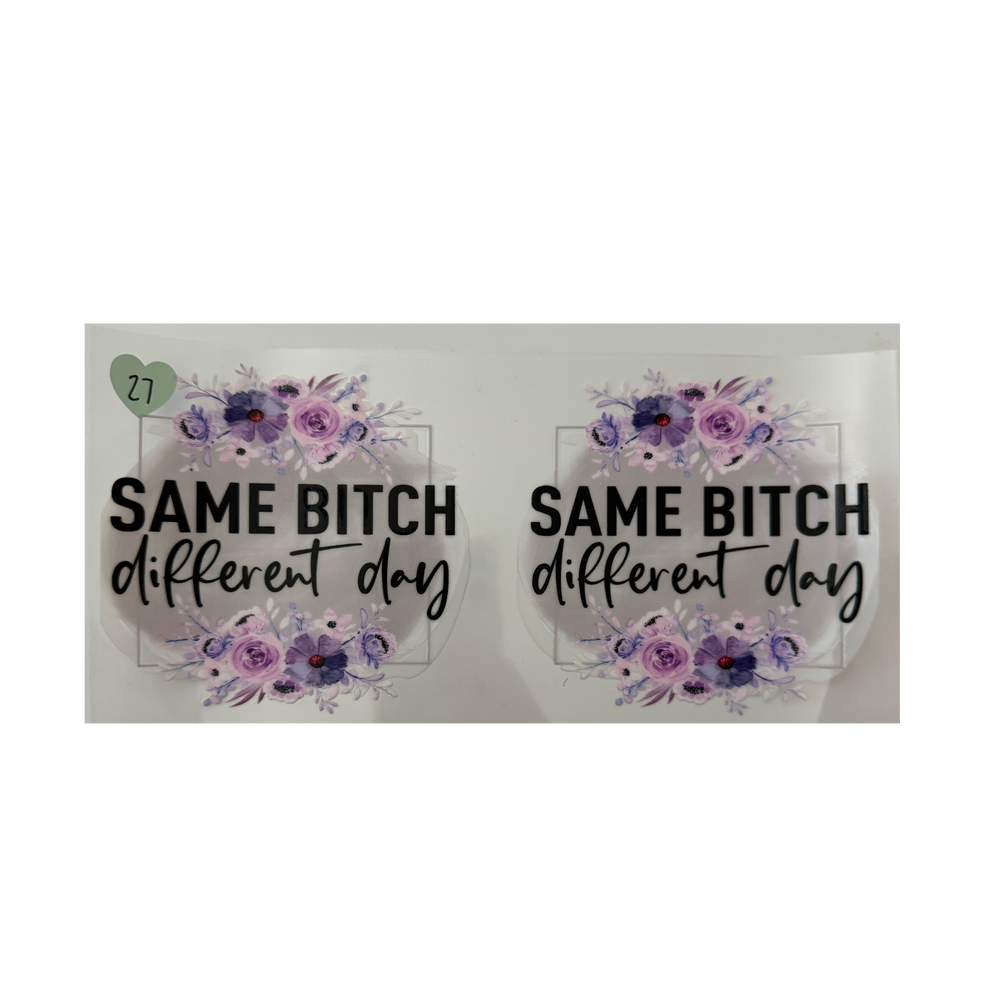 Same B**** Different Day