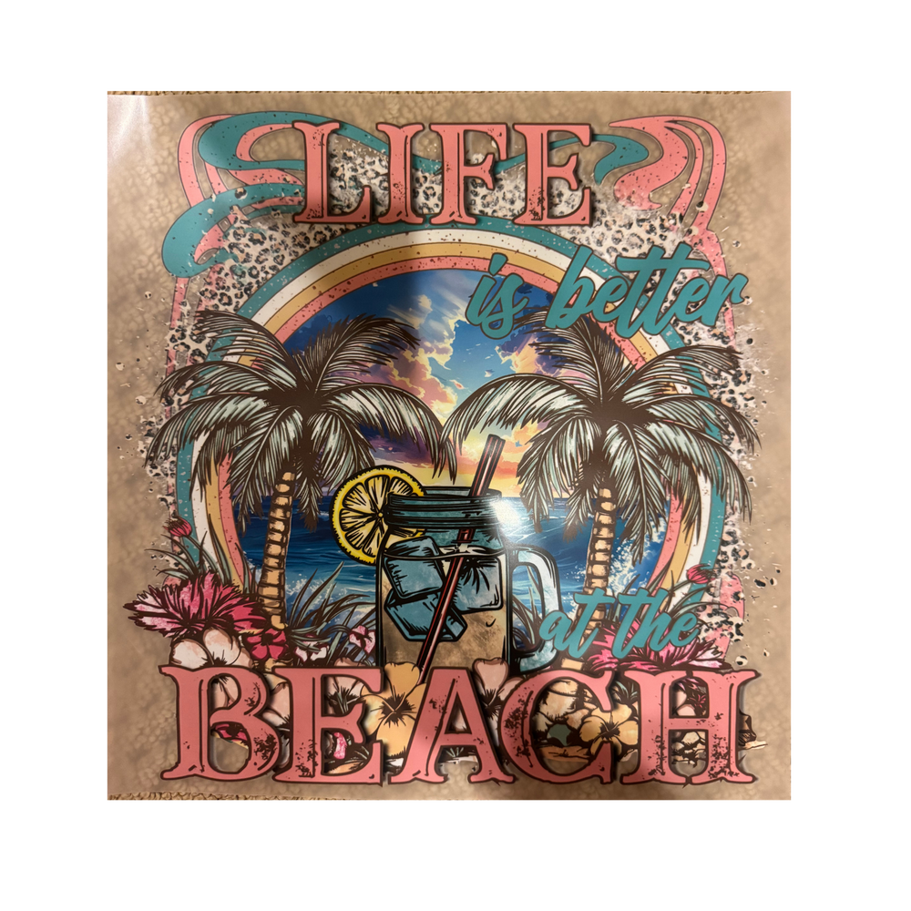 DTF - Life is Better at the Beach (12")