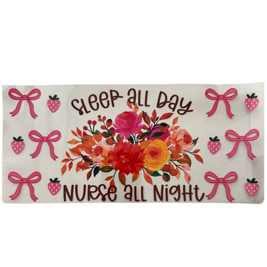 Sleep All Day Nurse All Night