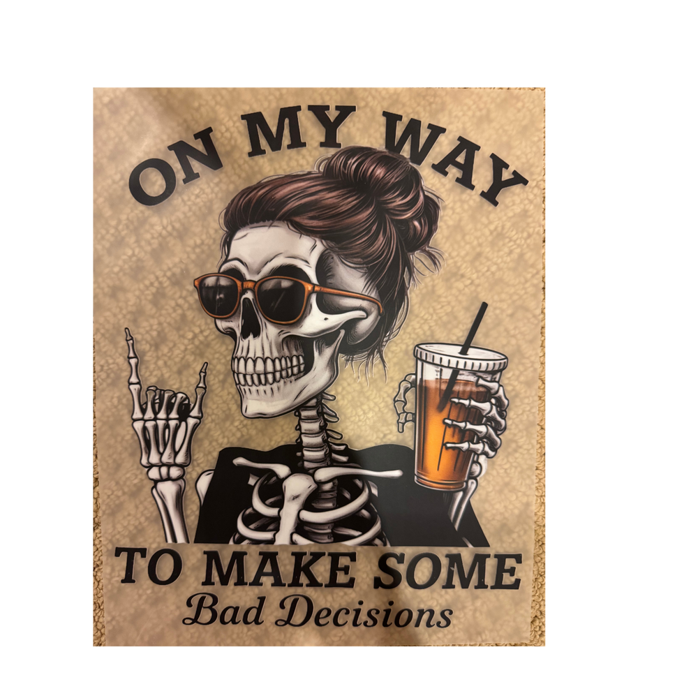 DTF - Bad Decisions Skeleton