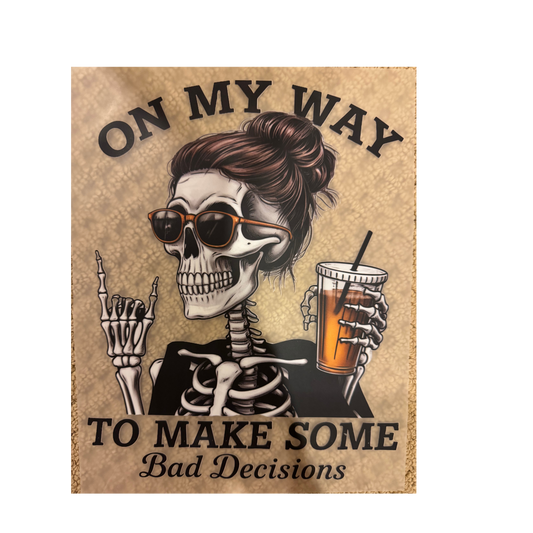 DTF - Bad Decisions Skeleton
