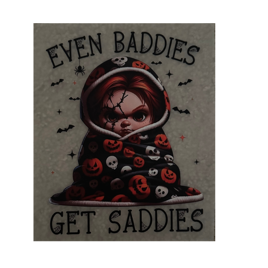 KIDS DTF - Even Baddies Get Saddies