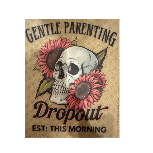 DTF - Gentle Parenting Dropout