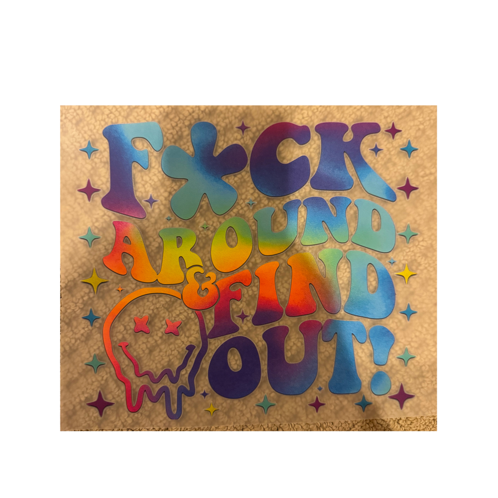 DTF - Rainbow F Around