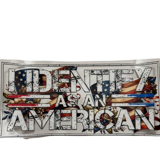 I Identify As An American