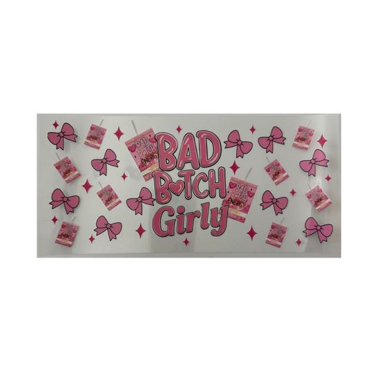 Bad B**** Girly
