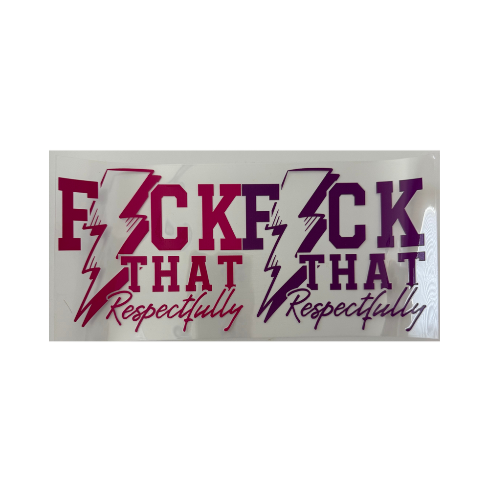 F That Respectfully