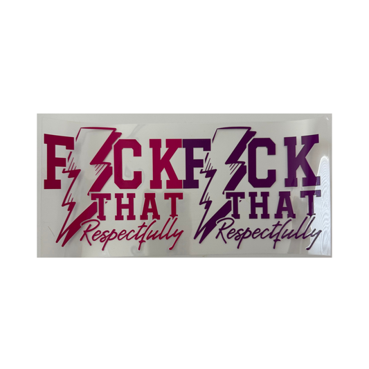 F That Respectfully