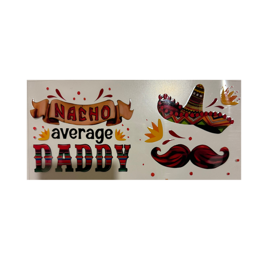 Nacho Average Daddy